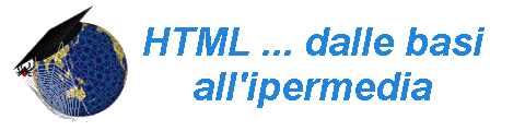 HTML ... dalle basi all'ipermedia